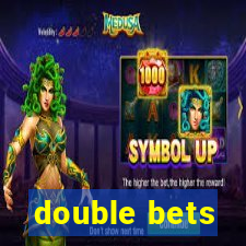 double bets